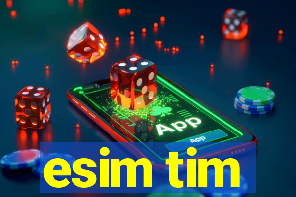 esim tim